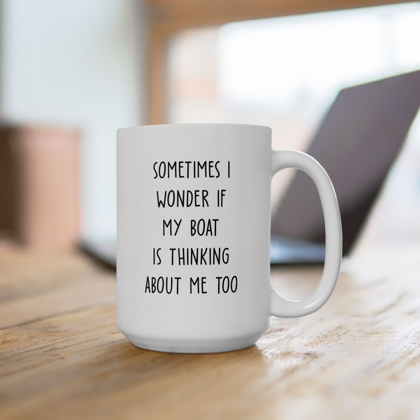 Sometimes I Wonder Funny Boat Mug