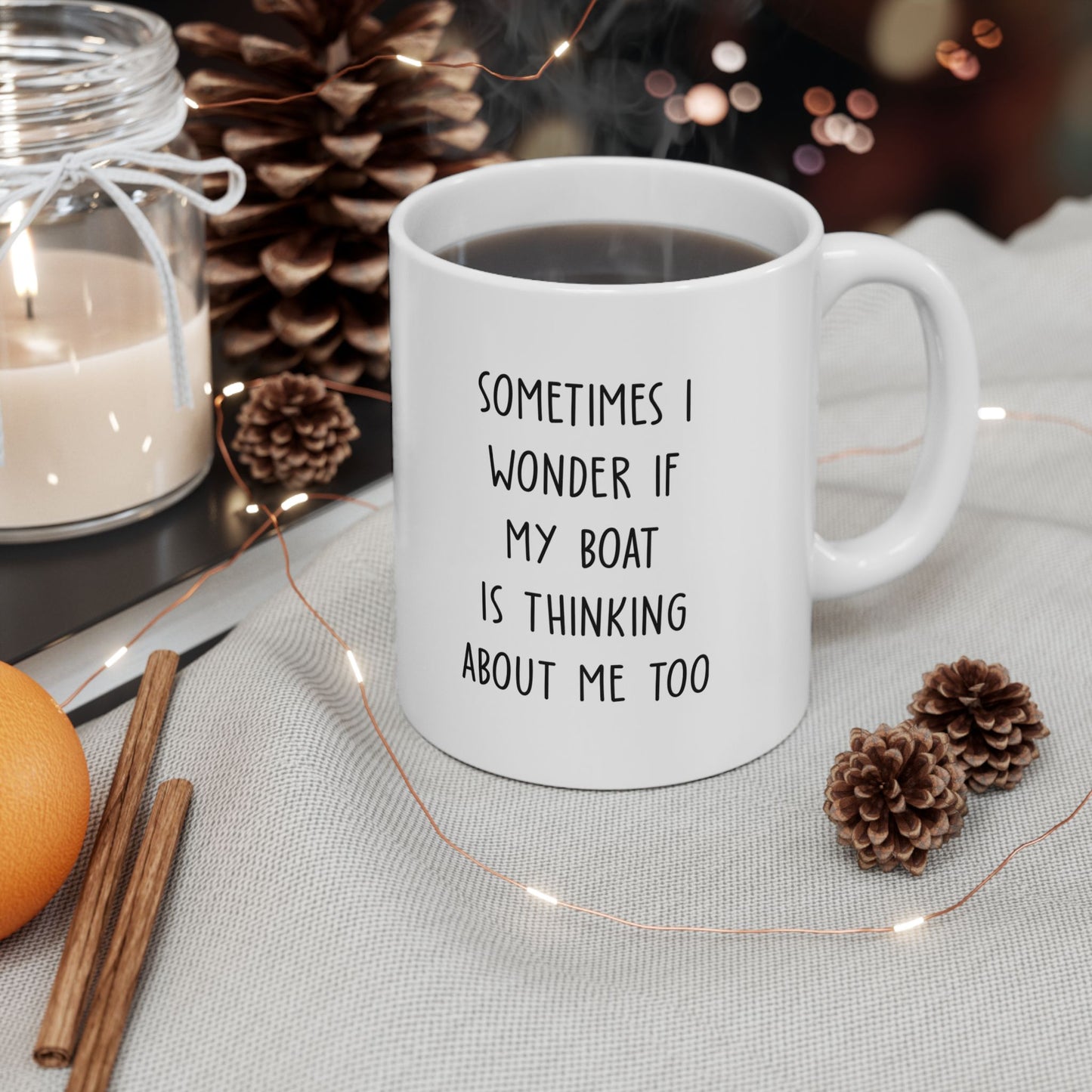 Sometimes I Wonder Funny Boat Mug
